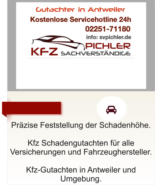 Przise Feststellung der Schadenhhe.  Kfz Schadengutachten fr alle Versicherungen und Fahrzeughersteller.  Kfz-Gutachten in Antweiler und Umgebung.      